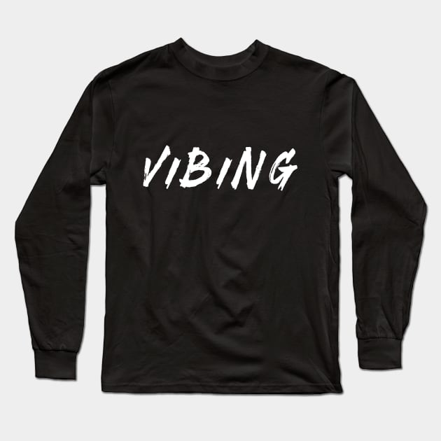 Vibing Long Sleeve T-Shirt by bmron